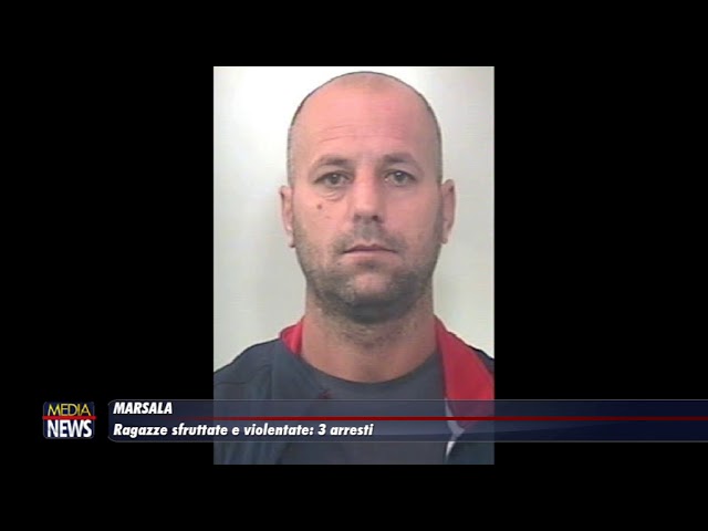 Marsala. Ragazze sfruttate e violentate: 3 arresti