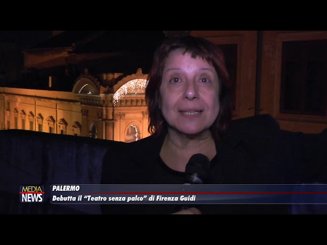 Palermo. Debutta il “Teatro senza palco” di Firenza Guidi