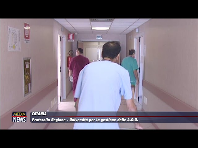Catania. Siglato un protocollo Regione – Università per la gestione delle A.O.U.
