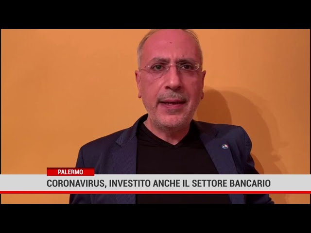 Palermo. Coronavirus, investito anche il settore bancario