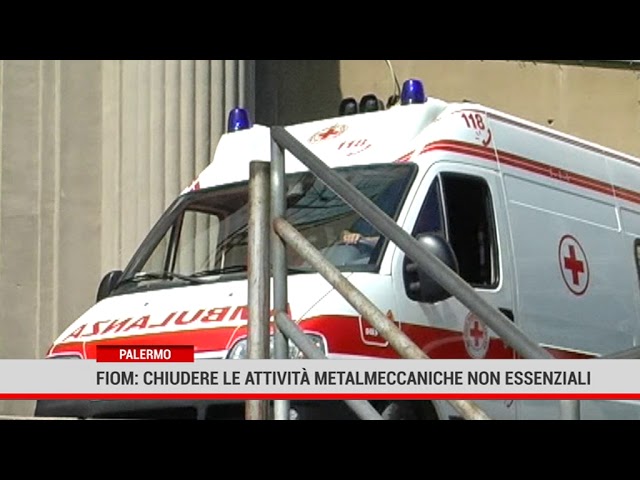 Palermo. Fiom: chiudere le attività metalmeccaniche non essenziali