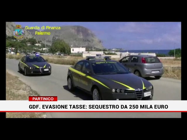 Partinico. Gdf. Evasione tasse: sequestro da 250 mila euro