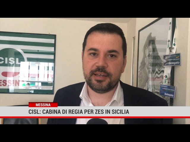 Messina. Cisl:” Cabina di regia per Zes in Sicilia “