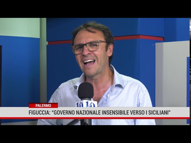 Palermo. Figuccia” Governo insensibile verso i siciliani”