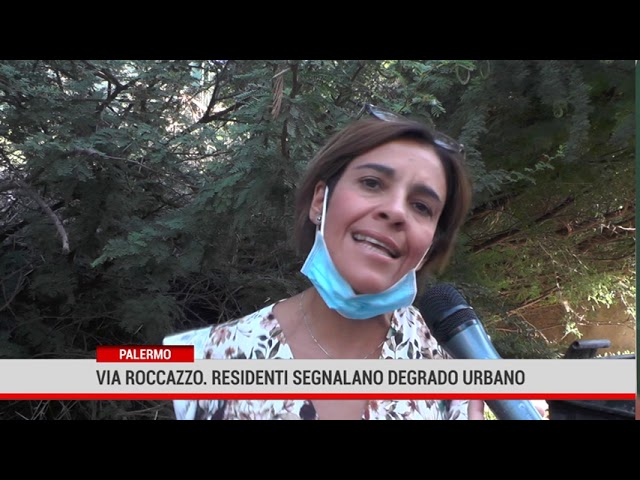 Palermo. Via Roccazzo. Residenti segnalano degrado urbano