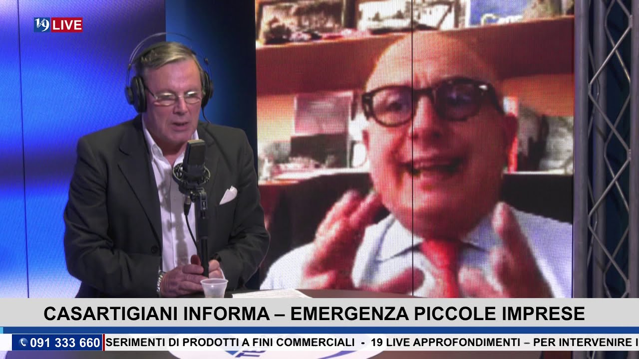 19LIVE   “CASARTIGIANI INFORMA”, EMERGENZE PICCOLE IMPRESE con @GaetanoArmao e @MaurizioPucceri