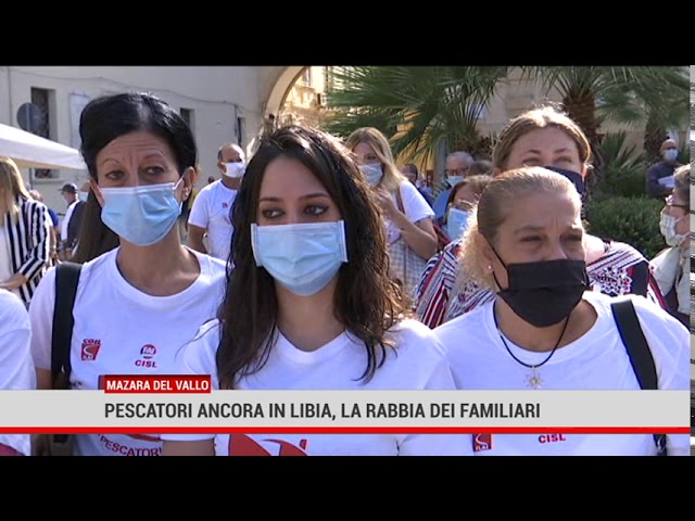 Mazara del Vallo. Pescatori ancora in Libia, la rabbia dei familiari