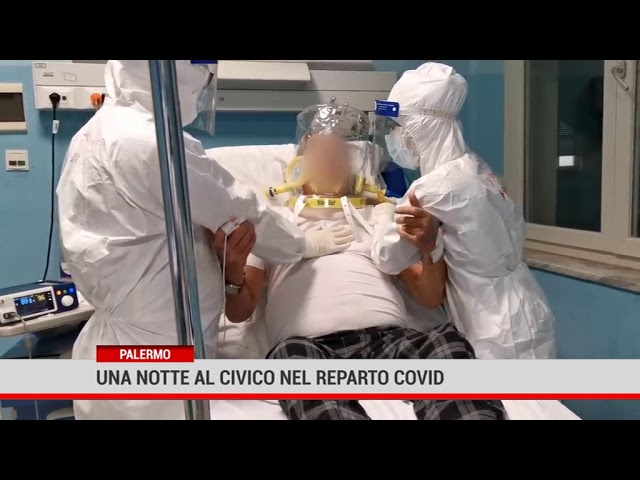 Palermo. Una notte al Civico  nel reparto covid