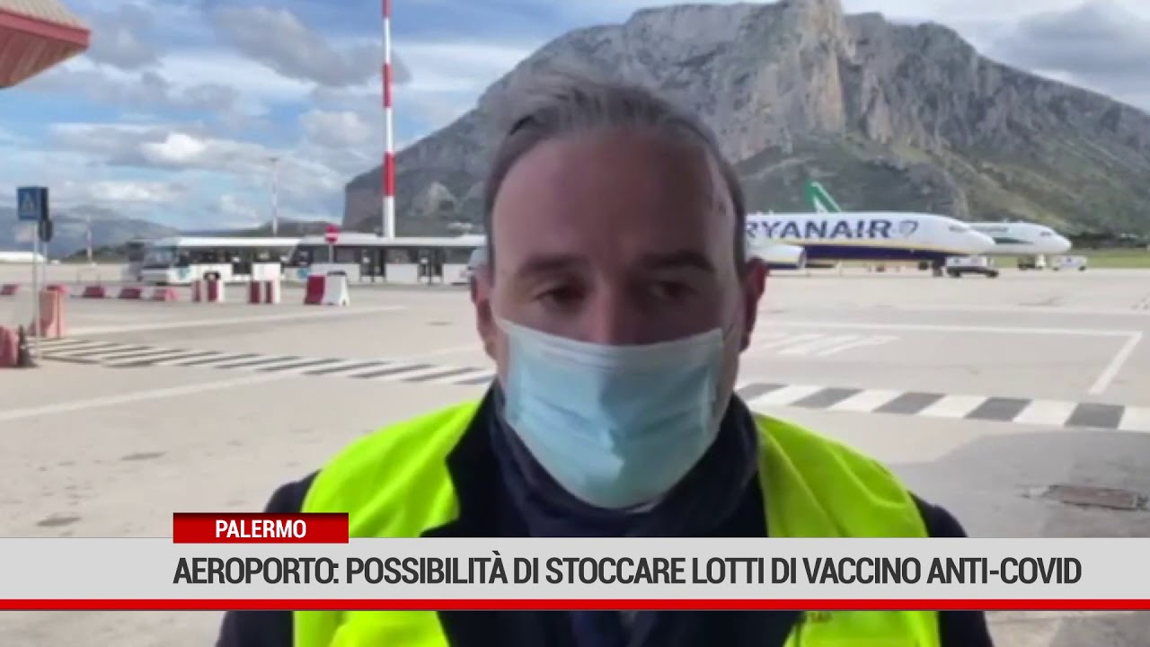 Palermo. Aeroporto: possibilità di stoccare lotti di vaccino anti-covid