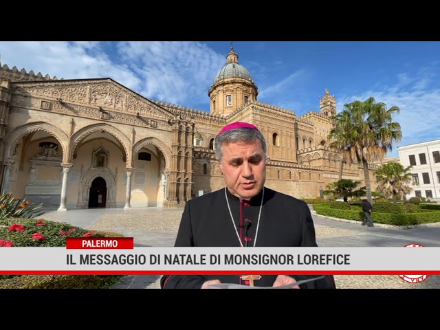 Palermo. Il Messaggio di Natale di Lorefice