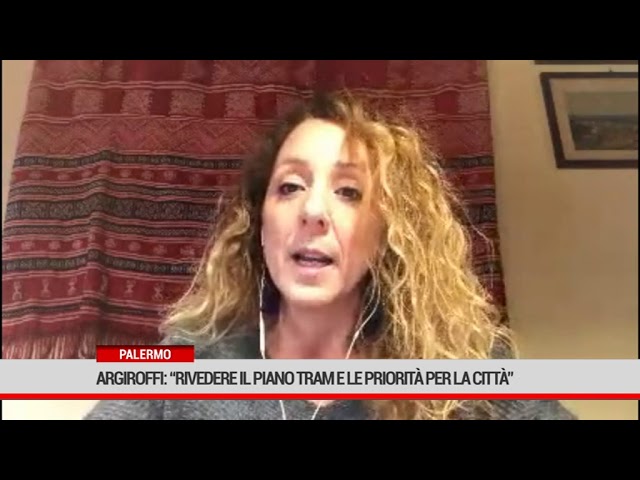 Palermo. Argiroffi” Rivedere il piano tram e le priorità per la città”