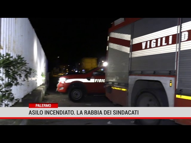Palermo. Asilo incendiato. La rabbia dei sindacati,