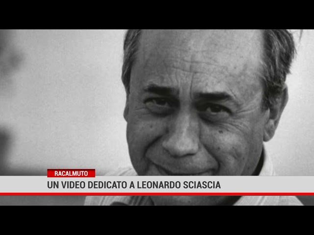Racalmuto. Un video dedicato a Leonardo Sciascia