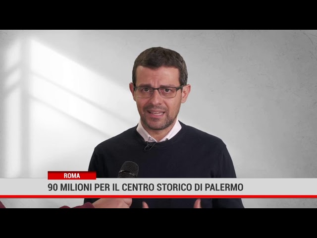 Roma. 90 milioni per il centro storico di Palermo