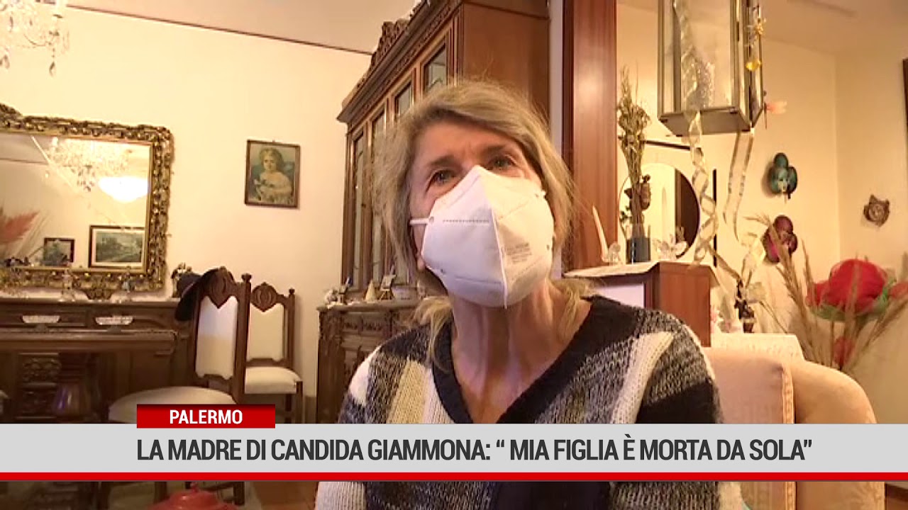 Palermo. La madre di Candida Giammona: “ mia figlia è morta da sola”