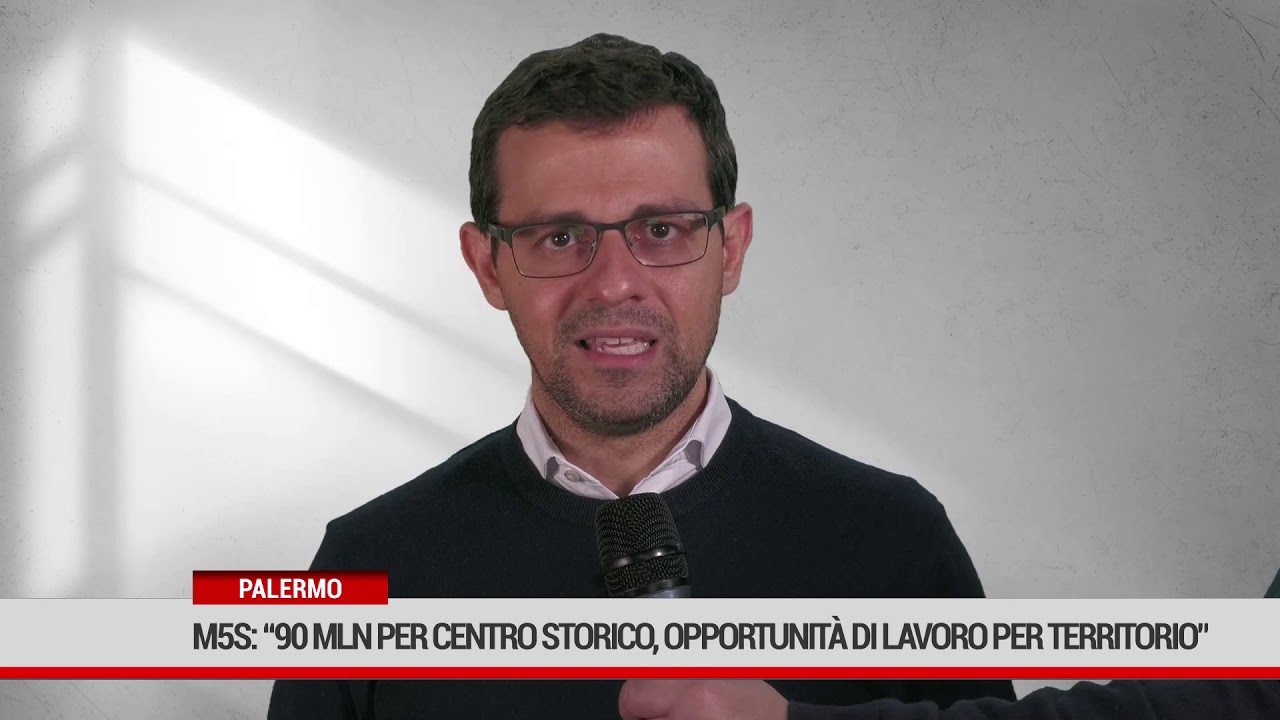 Palermo. M5S: “90 mln per centro storico, opportunità di lavoro per territorio”