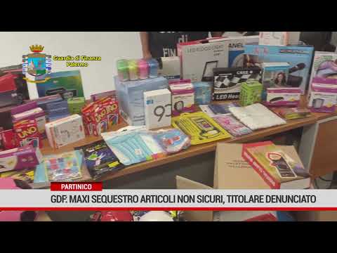 Partinico. Gdf: Maxi sequestro di articoli non sicuri
