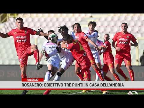 Rosanero: obiettivo tre punti in casa dell'Andria