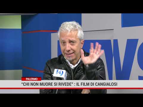 PALERMO. “Chi non muore si rivede” : il film di Cangialosi