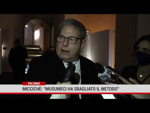 MICCICHE' : " MUSUMECI HA SBAGLIATO IL METODO 21 04