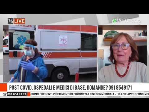 16LIVE - POST COVID, OSPEDALI E MEDICI DI BASE - 16 MAGGIO 2022