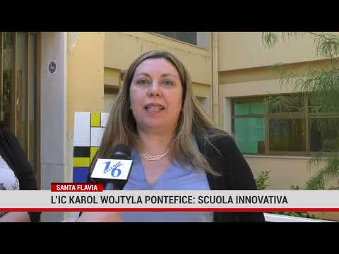 Santa Flavia. L’IC Karol Wojtyla Pontefice: scuola innovativa
