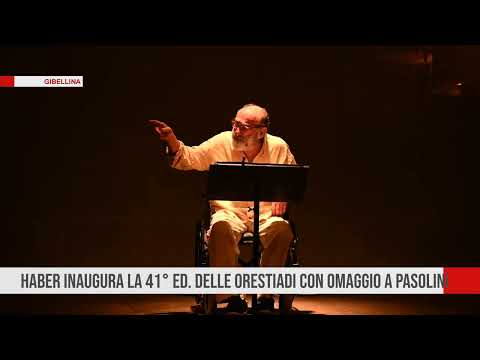 Inaugurata la 41sima edizione delle Orestiadi di Gibellina