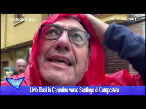 SICILIA SERA A CURA DI FILIPPO CUCINA – LIVIO BLASI IN CAMMINO VERSO SANTIAGO DI COMPOSTELA (2^ P)
