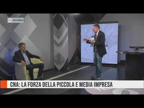 10 | CNA INFORMA | LA FORZA DELLA PICCOLA E MEDIA IMPRESA - 26 MAGGIO 2023
