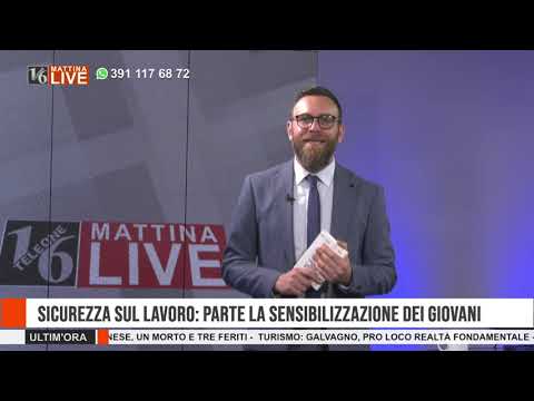 MATTINA LIVE | SICUREZZA SUL LAVORO, PARTE LA SENSIBILIZZAZIONE DEI GIOVANI | 16 MAGGIO 2023