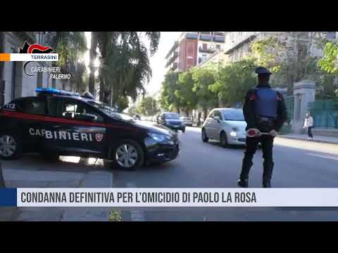 Condanna definitiva per l’omicidio di Paolo la Rosa