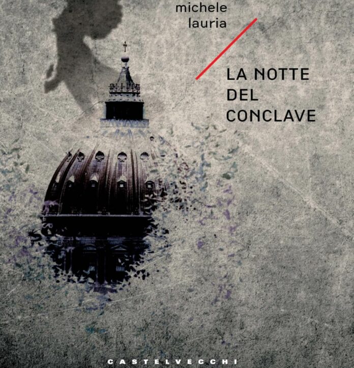 In libreria il nuovo romanzo di Michele Lauria “La notte del conclave”