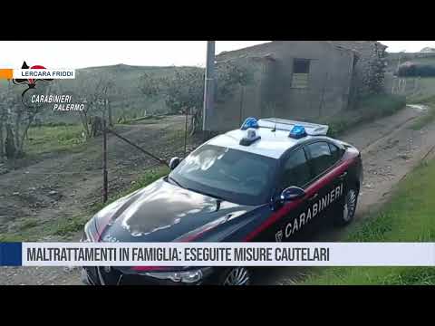 Lercara Friddi Maltrattamenti in famiglia: eseguite misure cautelari