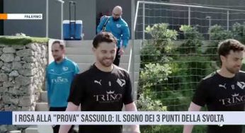 Palermo. I rosa alla “prova” Sassuolo: il sogno dei 3 punti della svolta