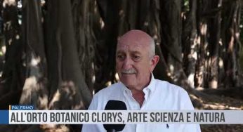 Palermo. All’Orto Botanico Clorys, arte, scienza e natura