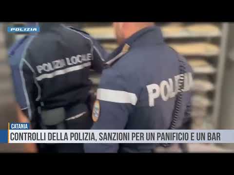 Catania: Controlli della polizia, sanzioni per un panificio e un bar